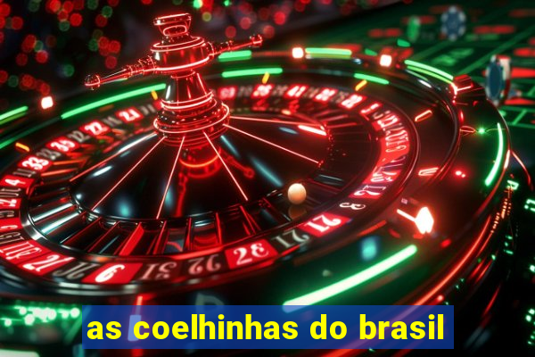 as coelhinhas do brasil